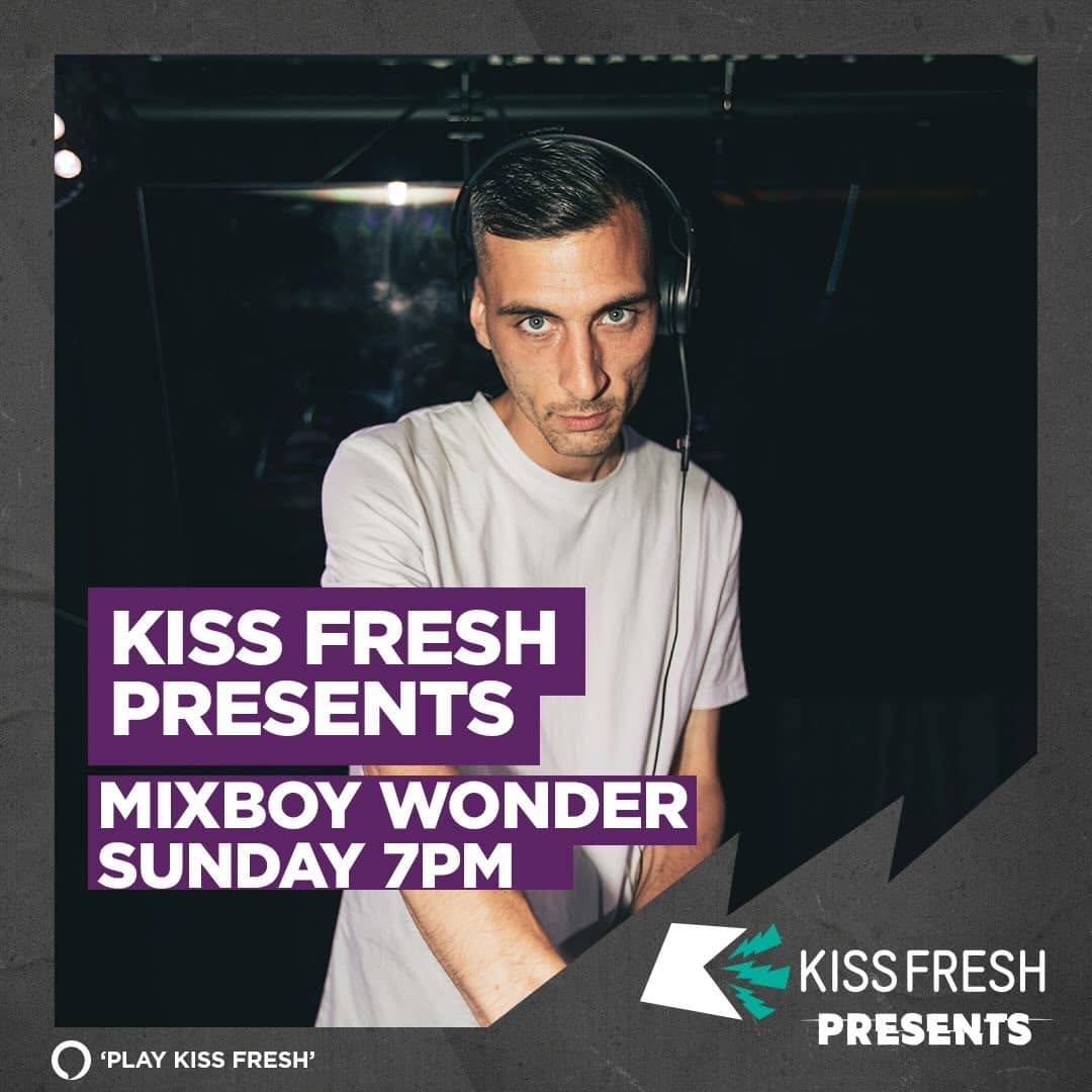 Kiss Fresh presents Mixboy Wonder